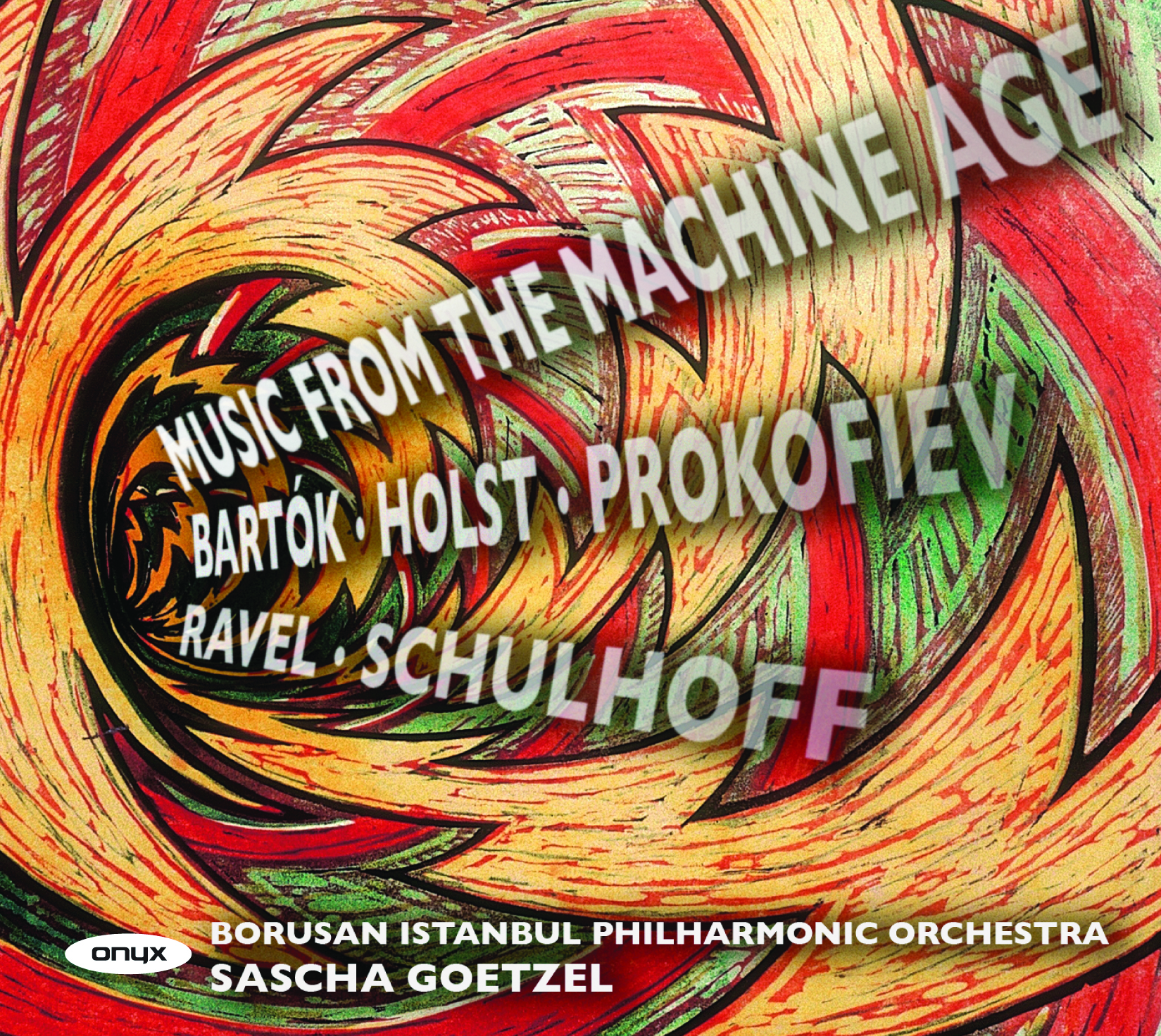Music from the Machine Age: Bartók, Holst, Prokofiev, Ravel, Schulhoff