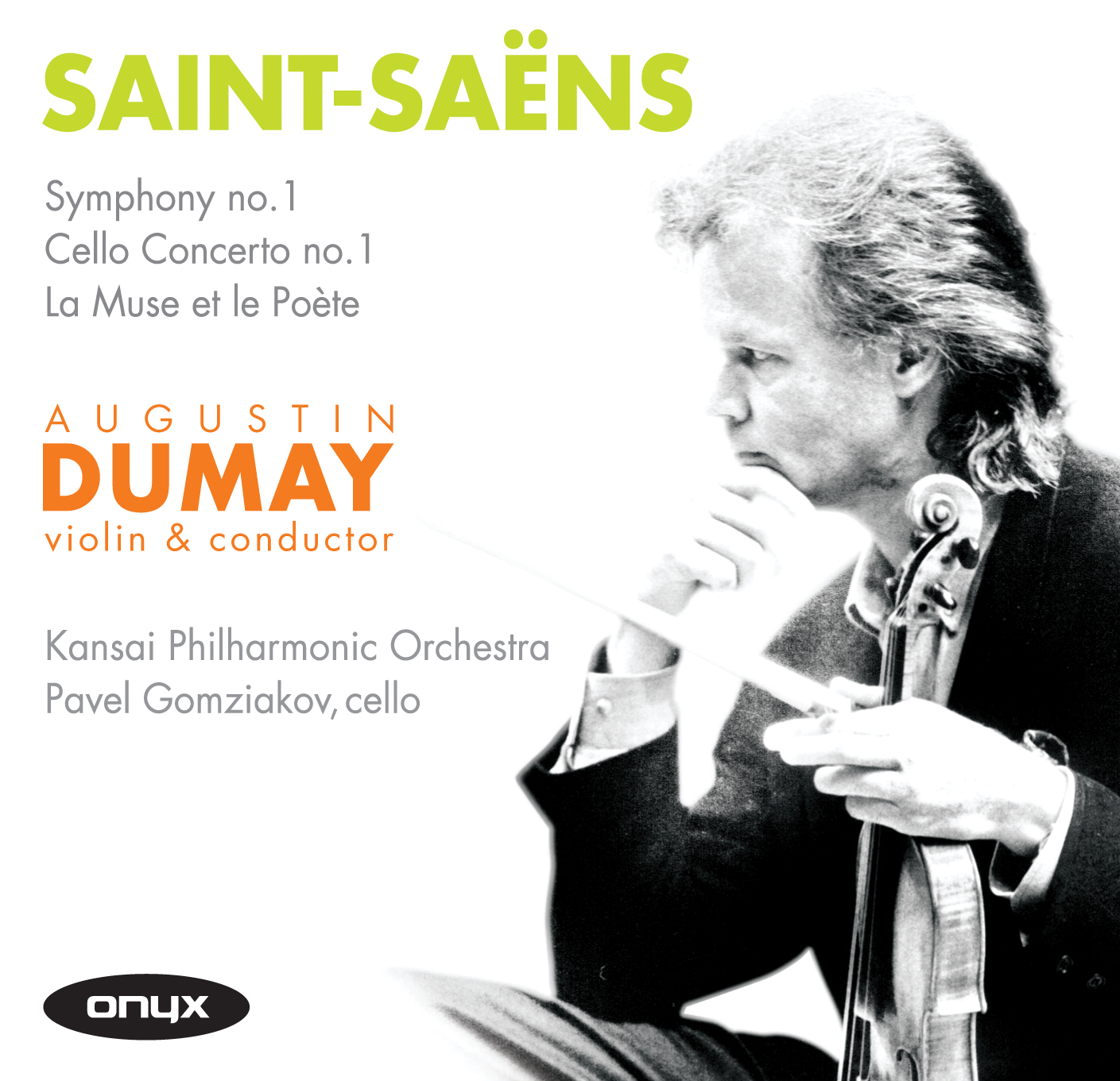 Saint-Saëns: La muse et le poète; Symphony No. 1; Cello Concerto No. 1